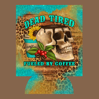 Dead Tired Fueled By Coffee 12 Oz Can Cooler (regular) Premium Tee | Teevron