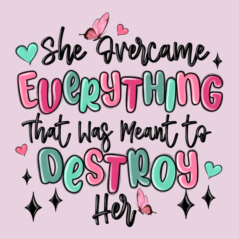She Overcame Everything That Was Meant To Destroy Classic Tee by MaliasSmallBusiness | Teevron