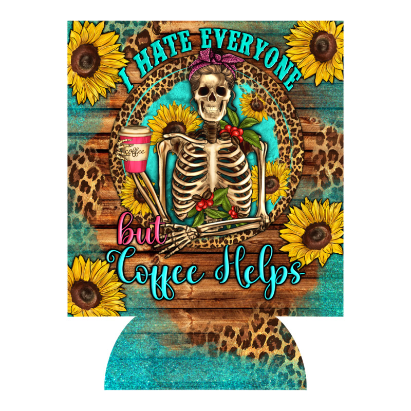 I Hate Everyone But Coffee Helps Western Skeleton Coffee Sunflowers 12 Premium Tee by Artiststas | Teevron