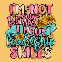I'm Not Bossy I Just Have Leadership Skills Vintage Hoodie | Teevron