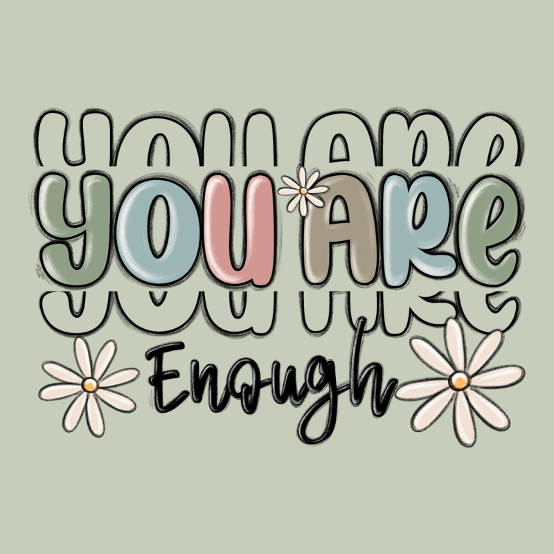 You Are Enough Classic Tee by MaliasSmallBusiness | Teevron