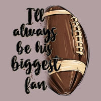 I Ll Always Be His Biggest Fan Vintage Hoodie | Teevron