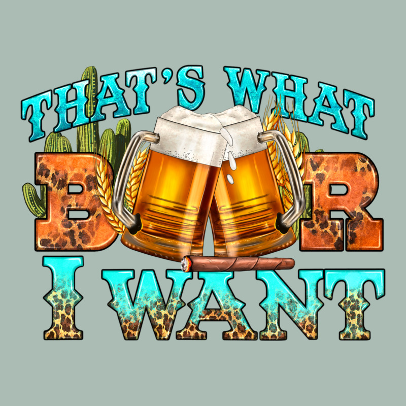 Western Beer Thats What I Want Classic Tee by NancyCooperArtShop | Teevron