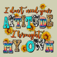 I Dont Need Your Attitude I Brought My Own Heavy Core Tee | Teevron