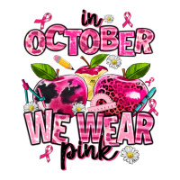 in october we wear pink teachers | Teevron