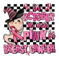 in october we wear pink for breast cancer | Teevron