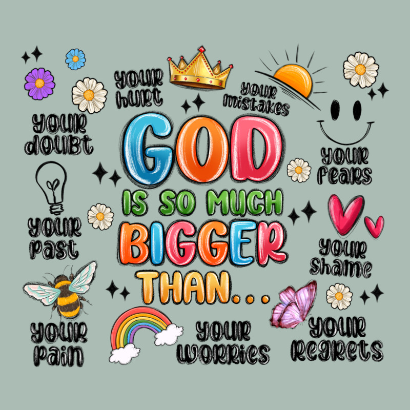 God Is So Much Bigger Than... Classic Tee by MaliasSmallBusiness | Teevron