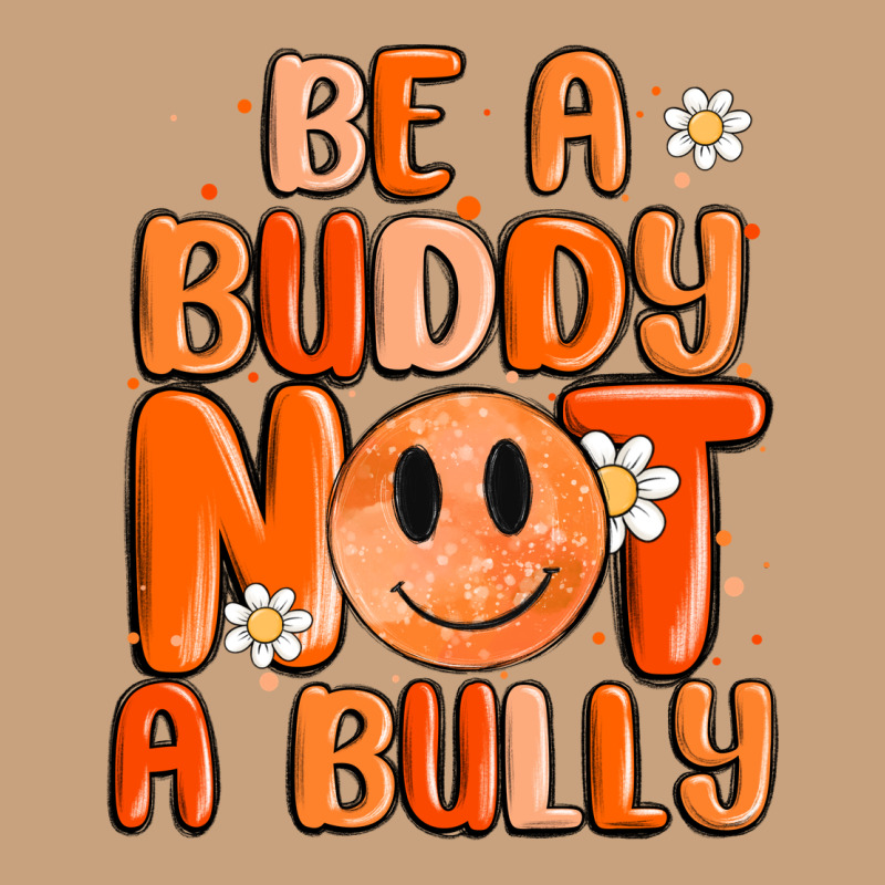 Be A Buddy Not A Bully Vintage Tee by MaliasSmallBusiness | Teevron