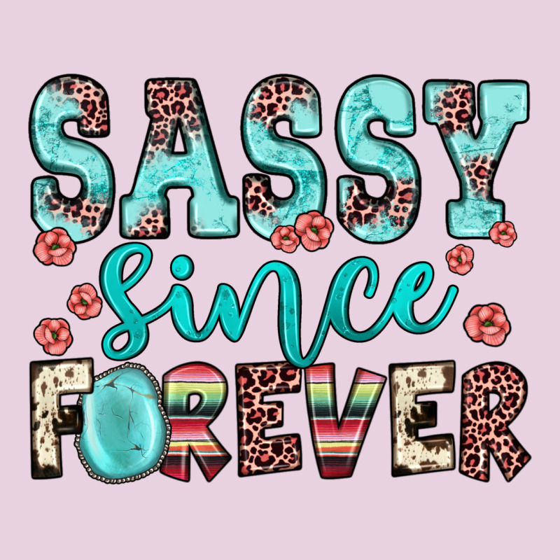 Sassy Since Forever Ladies Tee by JahusDesignShop | Teevron