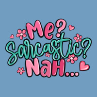 Me Sarcastic Nah... Urban Heavy Tee | Teevron