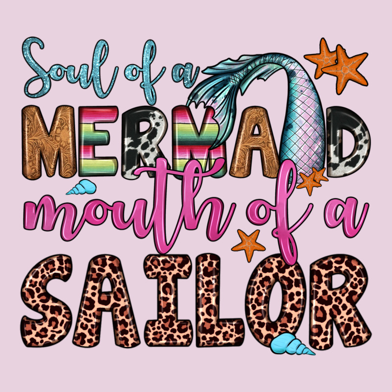 Soul Of A Mermaid Mouth Of A Sailor Ladies Tee by JahusDesignShop | Teevron