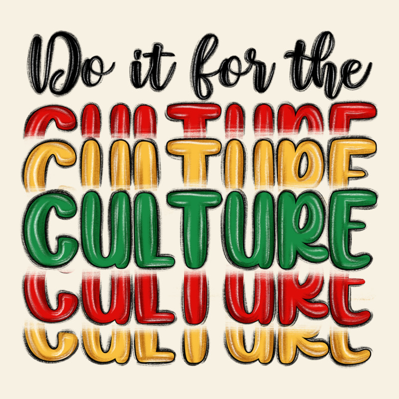 Do It For The Culture Vintage Tee by MaliasSmallBusiness | Teevron