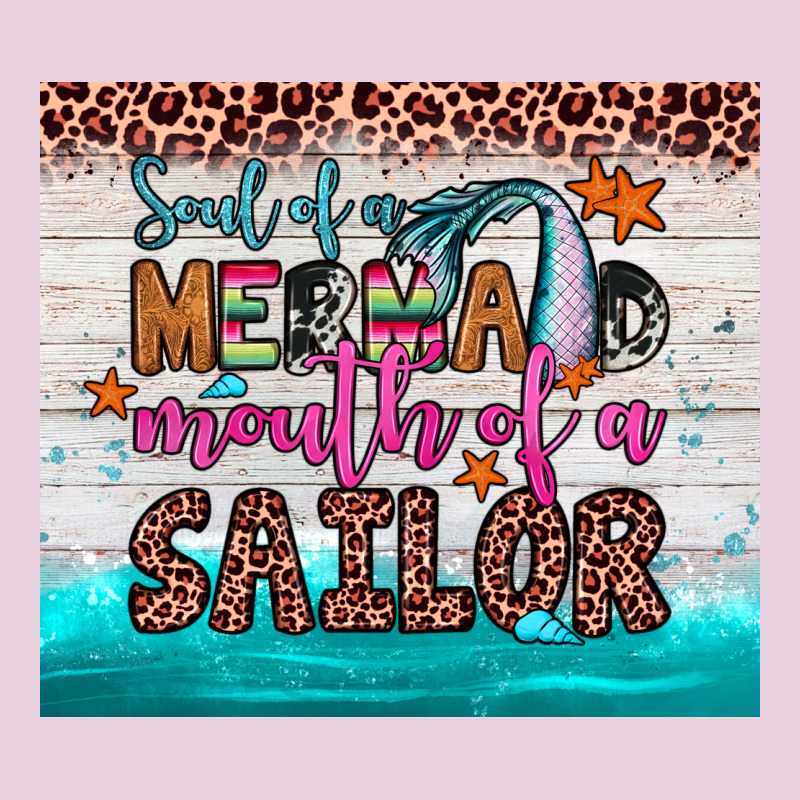 Soul Of A Mermaid Mouth Of A Sailor Ladies Tee by JahusDesignShop | Teevron