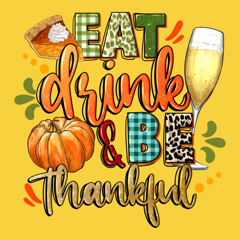 Eat Drink And Be Thankful Premium Sweatshirt by CowGirlArtShop | Teevron