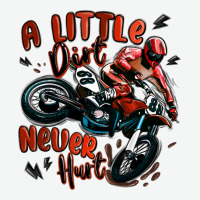 A Little Dirt Never Hurt Dirt Bike Urban Heavy Tee | Teevron