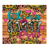 little miss sassy pants | Teevron