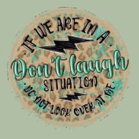 If We Are In A Don't Laugh Situation Urban Heavy Tee | Teevron