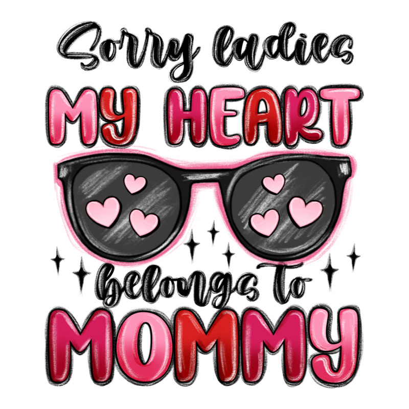 Sorry Ladies My Heart Belongs To Mommy Urban Heavy Tee by MaliasSmallBusiness | Teevron