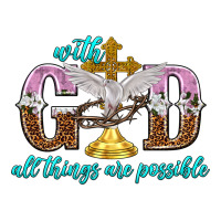 with god all things are possible | Teevron