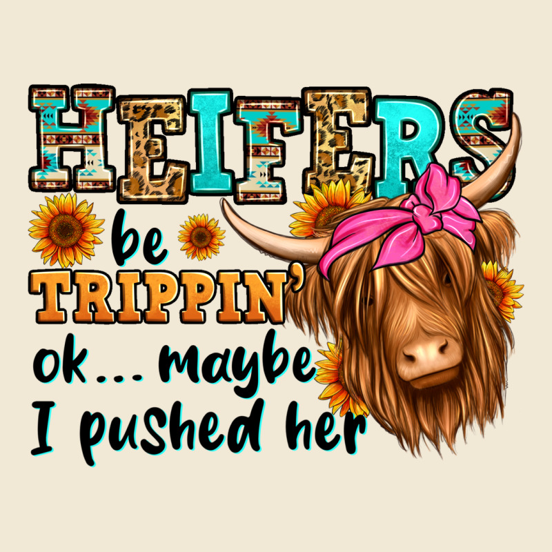 Heifers Be Trippin Ok Maybe I Pushed Her Long Hair Premium Tee by Jasminsmagicworld | Teevron