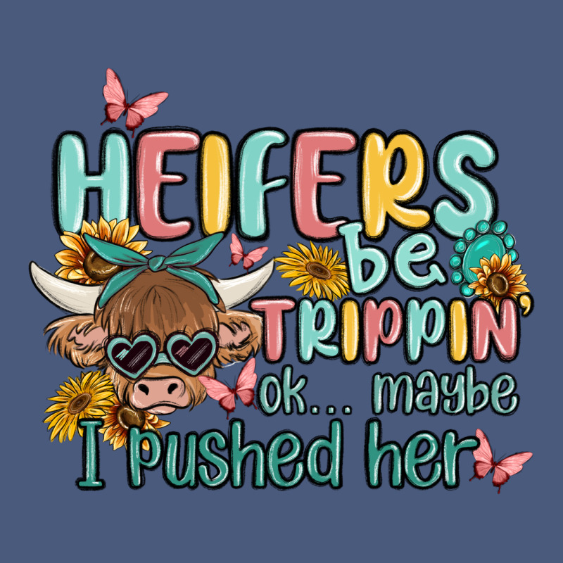 Heifers Be Trippin' Vintage Hoodie by MaliasSmallBusiness | Teevron