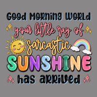 Good Morning World Your Little Ray Of Sarcastic Vintage Tee | Teevron