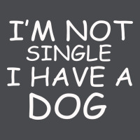 I M Not Single I Have A Dog Zipper Hoodie | Teevron