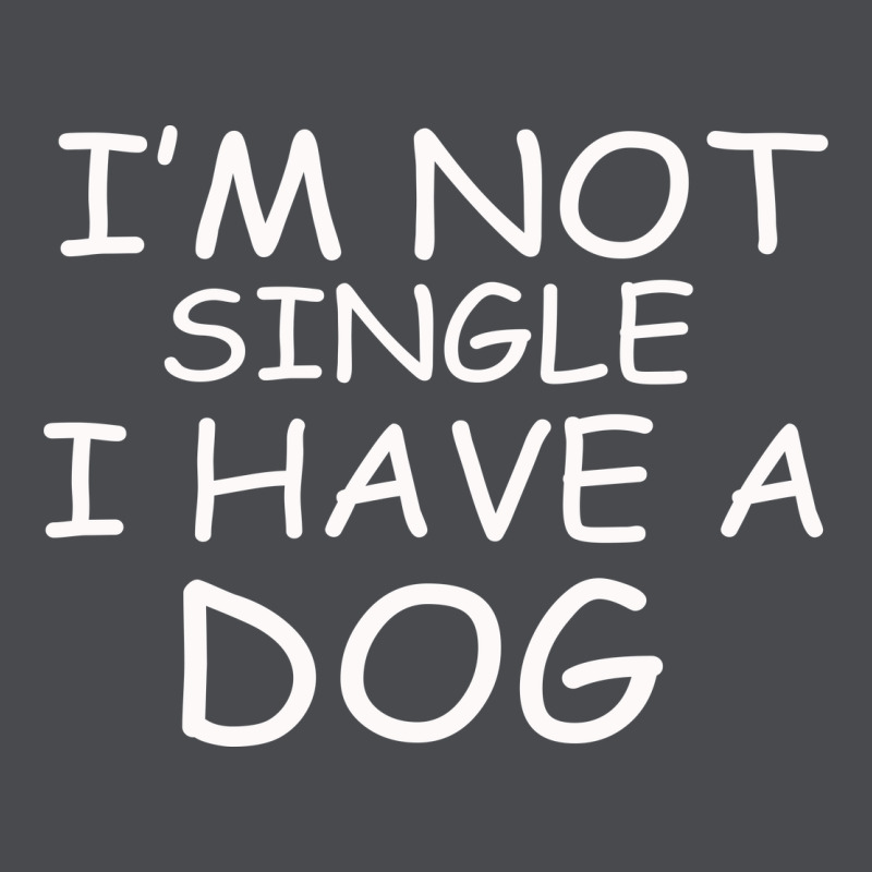 I M Not Single I Have A Dog Zipper Hoodie by Bettercallsaul | Teevron