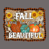 Fall Is Proof That Change Is Beautiful Urban Heavy Tee | Teevron