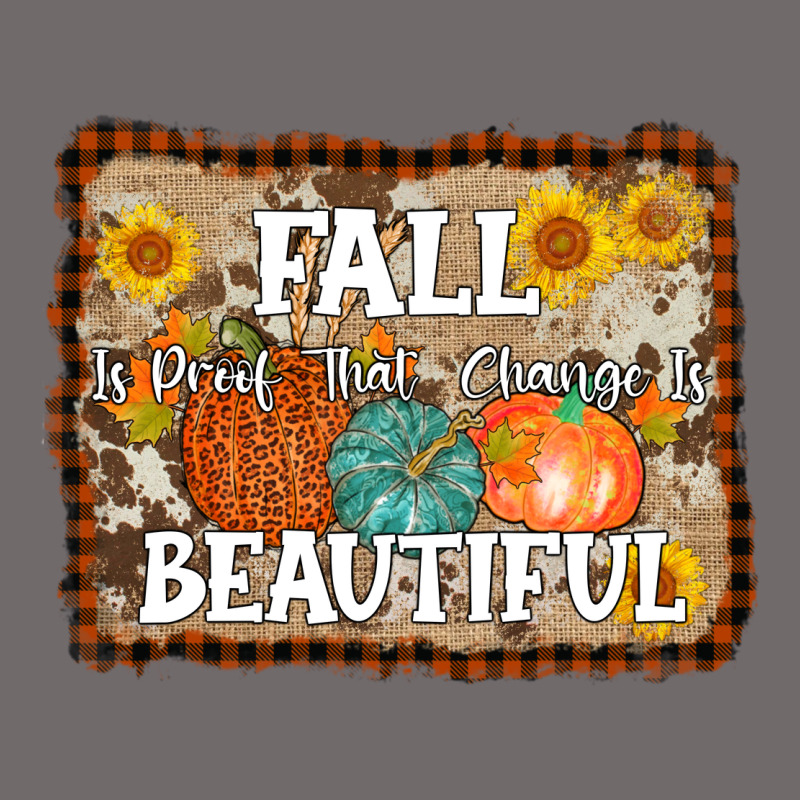 Fall Is Proof That Change Is Beautiful Urban Heavy Tee by AdoDesignShop | Teevron