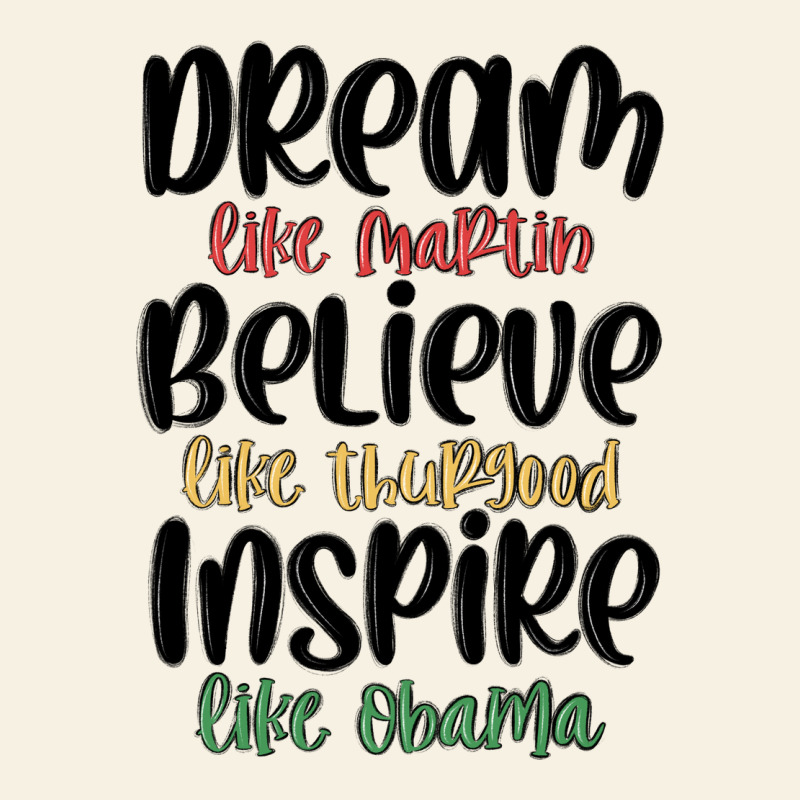 Dream Like Martin Believe Like Thurgood Inspire Li Vintage Tee by MaliasSmallBusiness | Teevron