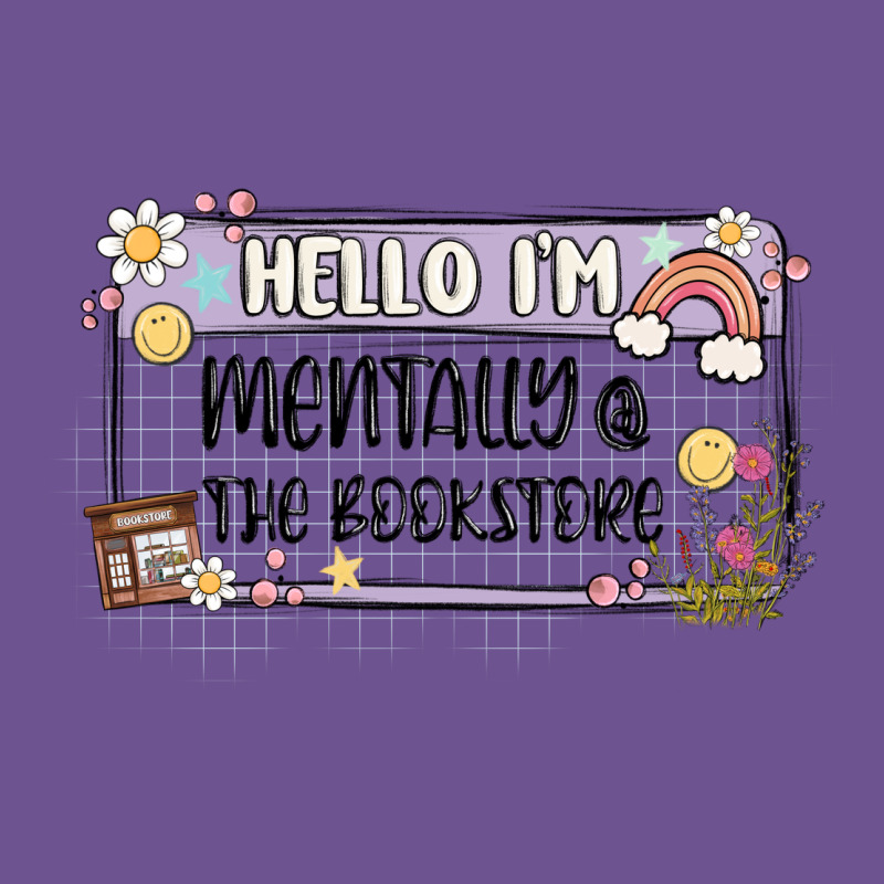 Hello Im Mentally At The Bookstore Vintage Tee by MaliasSmallBusiness | Teevron