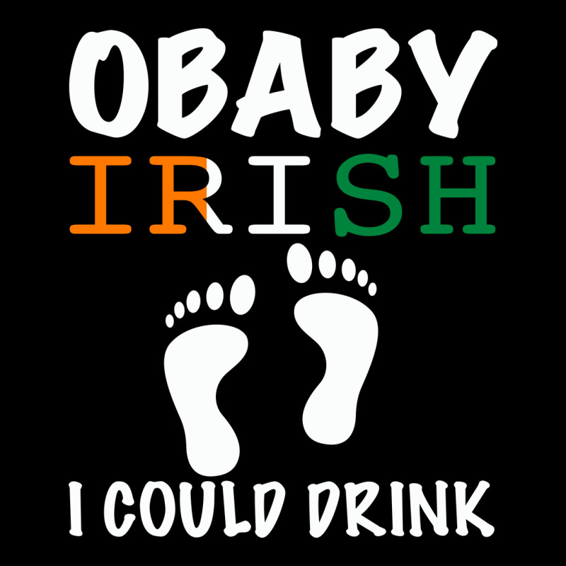 O' Baby Irish I Could Drink Zipper Hoodie by Bettercallsaul | Teevron