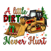 Christmas A Little Dirt Never Hurt | Teevron