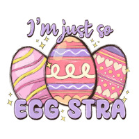 i'm just so egg stra | Teevron
