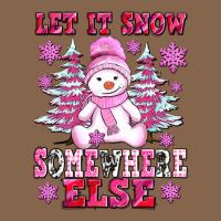 Let It Snow Somewhere Else Premium Tee | Teevron
