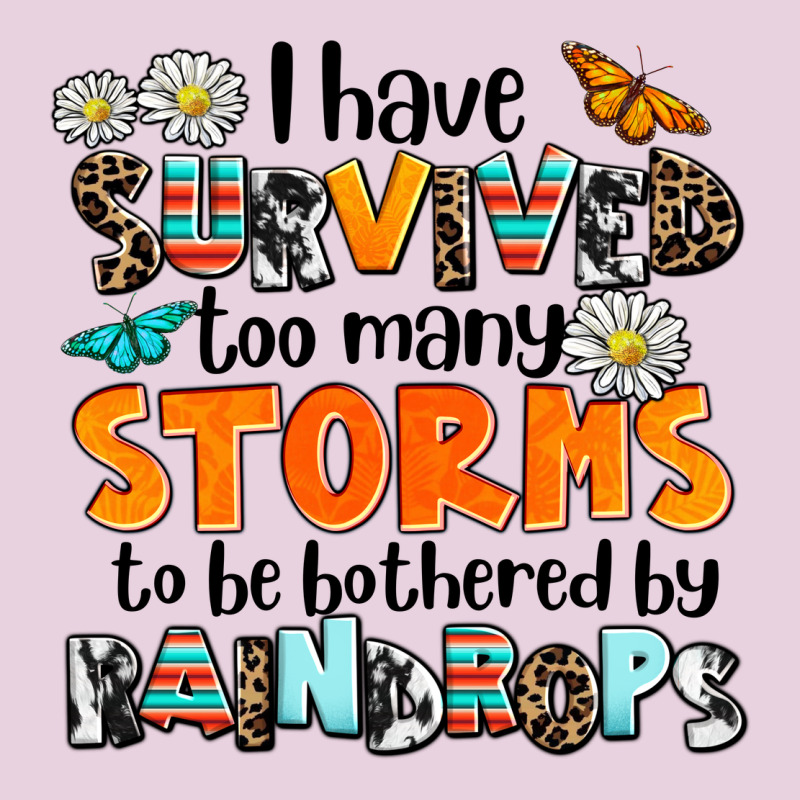 I Have Survived To May Storms To Be Bothered By Ra Ladies Tee by AdoDesignShop | Teevron