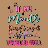 If My Mouth Doesn't Say It My Face Totally Will Vintage Hoodie | Teevron
