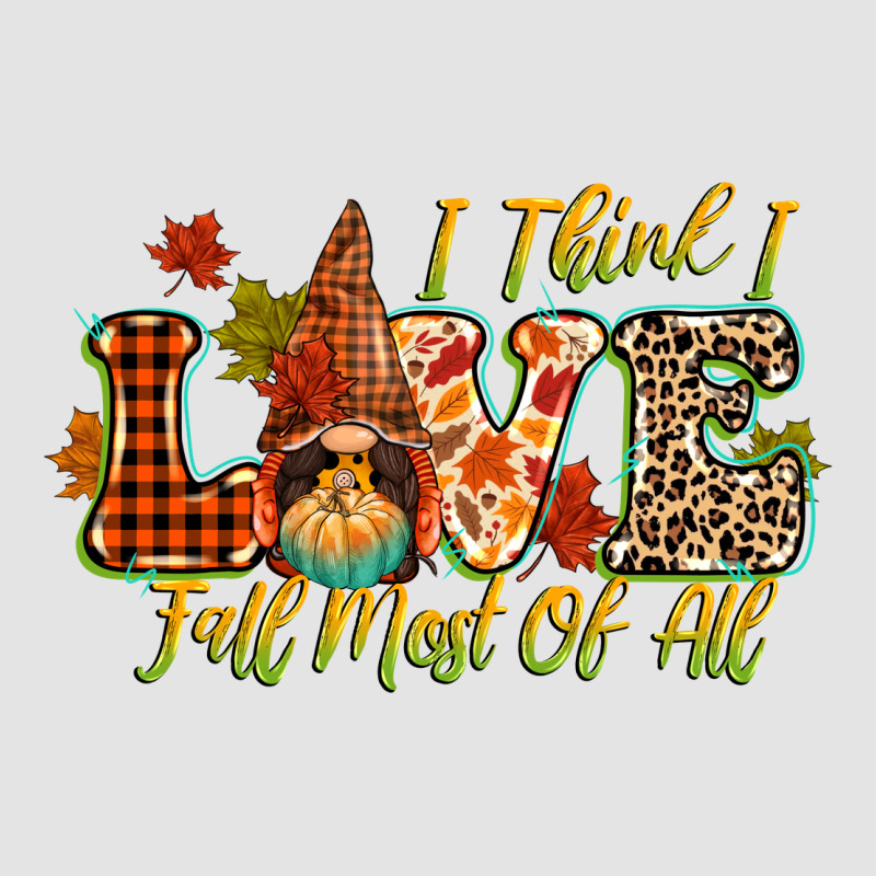 I Think I Love Fall Most Of All Premium Sweatshirt by CowGirlArtShop | Teevron