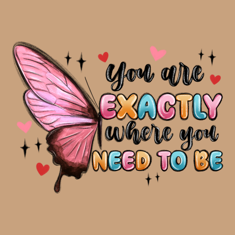 You Sre Exactly Where You Need To Be Vintage Tee by MaliasSmallBusiness | Teevron