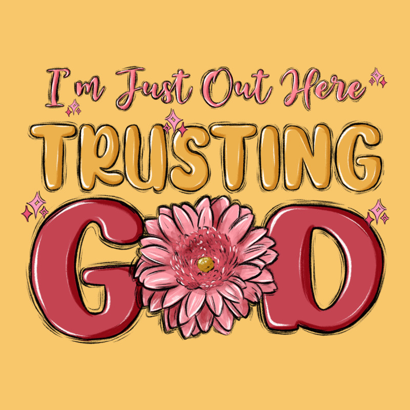I’m Just Out Here Trusting God Vintage Hoodie by MaliasSmallBusiness | Teevron