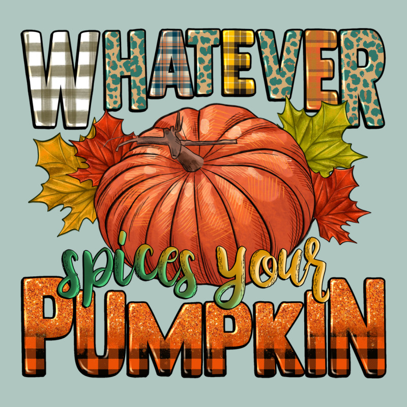 Whatever Spices Your Pumpkin Premium Sweatshirt by CowGirlArtShop | Teevron