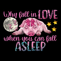 Why Fall In Love When You Can Fall Asleep Premium Sweatshirt | Teevron