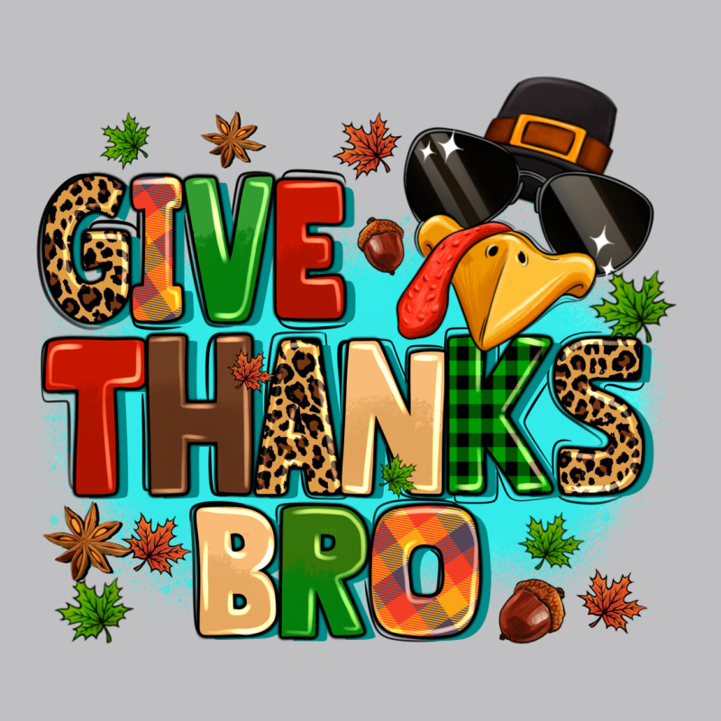 Give Thanks Bro Long Sleeve Tee by MaliasSmallBusiness | Teevron