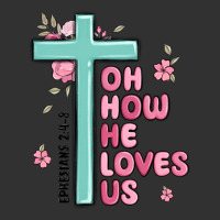 Oh How He Loves Us Ephesians 2 4 8 Urban Heavy Tee | Teevron