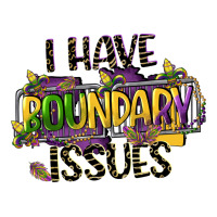 i have boundary issues | Teevron