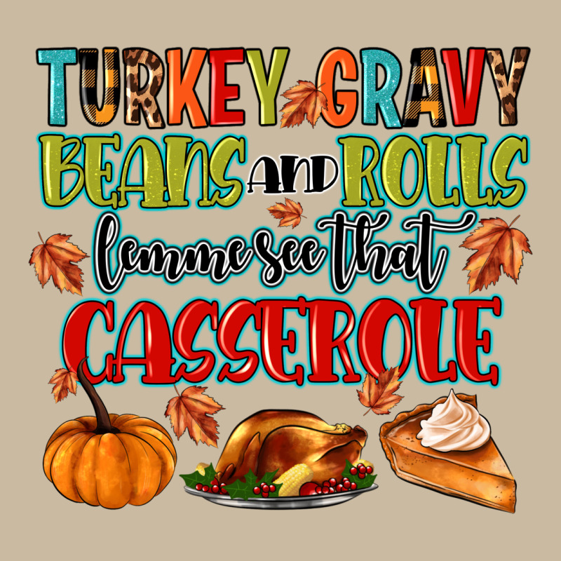 Turkey Gravy Beans And Rolls Lemme See That Casser Long Sleeve Tee by MaliasSmallBusiness | Teevron