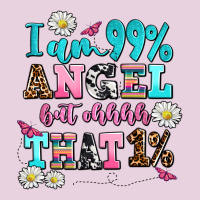 I Am  99 Angel But Ohh That Ladies Tee | Teevron