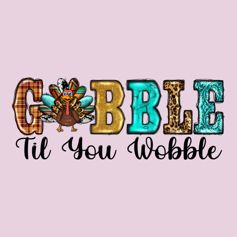 Gobble Til You Wobble Thanksgiving Turkey Ladies Tee by RanaPortraitStore | Teevron