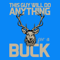 Funny Hunters Will Do Anything For A Buck Hunting Zipper Hoodie | Teevron